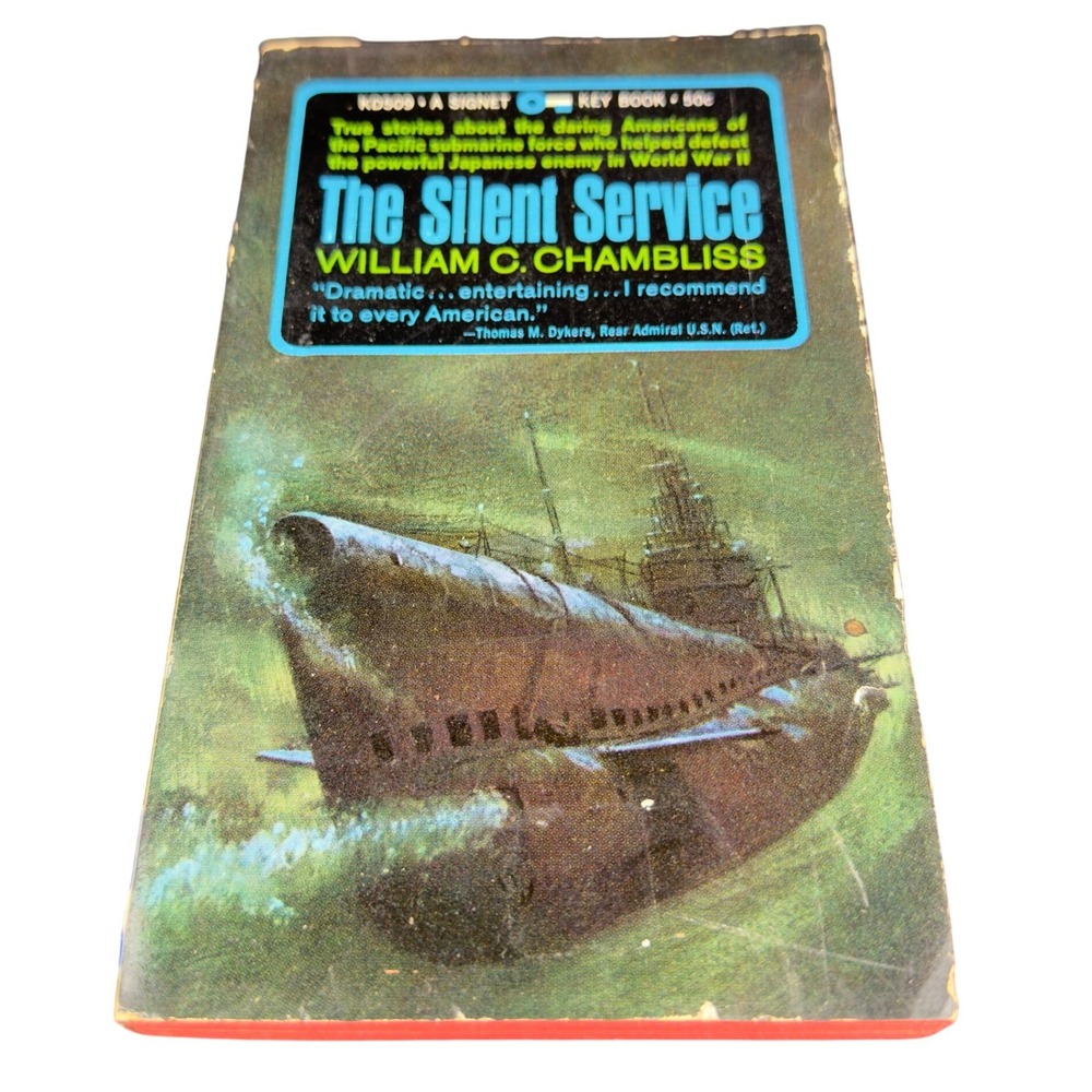 The Silent Service William C Chambliss 1965 Signet Key First Printing WWII Book